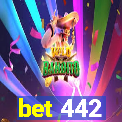 bet 442